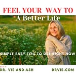 Feel Your Way To A Better Life. Simple Tips To Use Now. Live Your Best Life