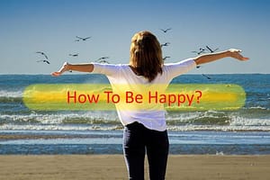 How to be happy - each day