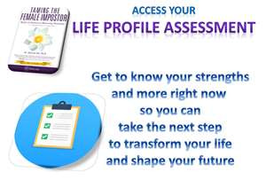 Bought Taming The Female Impostor? Access your Life Profile Assessment DrVie.com