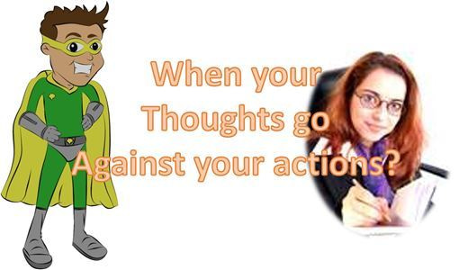 Read more about the article When Your Thoughts Contradict Your Actions?