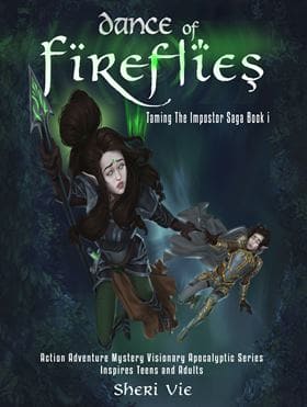 Fantasy books Dance of Fireflies- action adventure mystery apocalyptic series